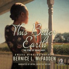 This Bitter Earth by Bernice L. McFadden audiobook