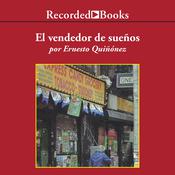 El vendedor de suenos (Seller of Dreams) by  Ernesto Quiñonez audiobook