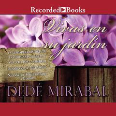 Vivas en su jardín (Living in Your Garden) by Dedé Mirabal audiobook