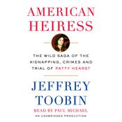 American Heiress by  Jeffrey Toobin audiobook