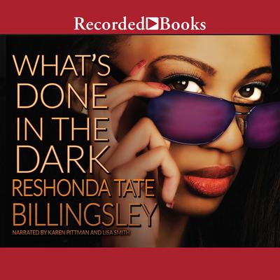 What's Done in the Dark by ReShonda Tate Billingsley audiobook