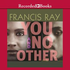 You And No Other by Francis Ray audiobook