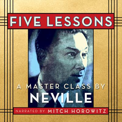 Five Lessons by Neville Goddard audiobook