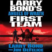 Larry Bond's First Team: Angels of Wrath by  Larry Bond audiobook