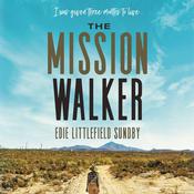 The Mission Walker by  Edie Littlefield Sundby audiobook