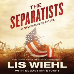 The Separatists by Lis Wiehl audiobook