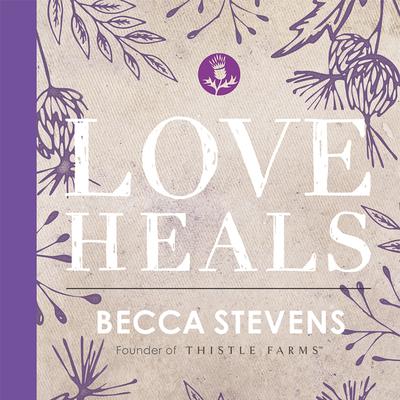 Love Heals by Becca Stevens audiobook