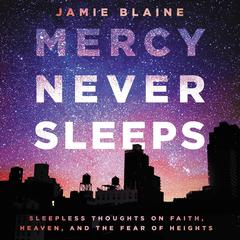 Mercy Never Sleeps by Jamie Blaine audiobook