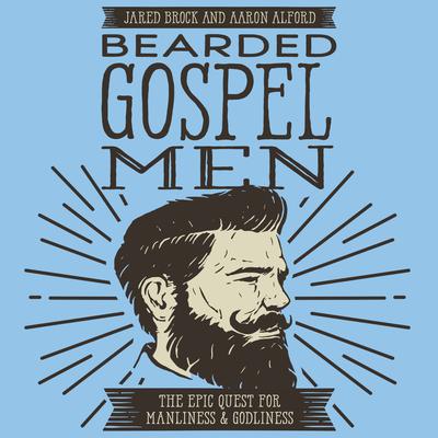 Bearded Gospel Men by Jared Brock audiobook