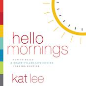 Hello Mornings by  Kat Lee audiobook