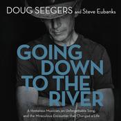 Going Down to The River by  Doug Seegers audiobook