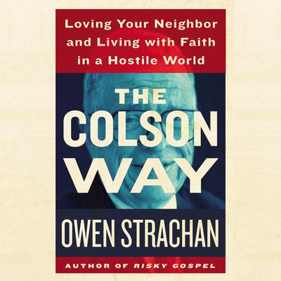 The Colson Way by Owen Strachan audiobook