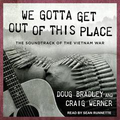 We Gotta Get Out of This Place by Doug Bradley audiobook