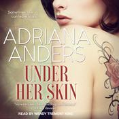 Under Her Skin by  Adriana Anders audiobook