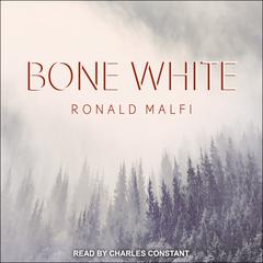 Bone White by Ronald Malfi audiobook