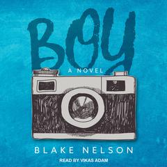 Boy by Blake Nelson audiobook