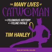 The Many Lives of Catwoman by  Tim Hanley audiobook