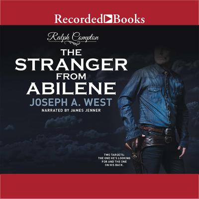 Ralph Compton The Stranger From Abilene by Joseph A. West audiobook