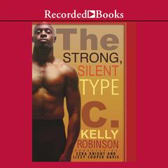 The Strong, Silent Type by C. Kelly Robinson audiobook