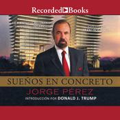 Suenos en concreto (Concrete Dreams) by  Jorge Pérez audiobook