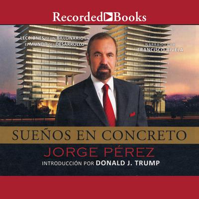 Suenos en concreto (Concrete Dreams) by Jorge Pérez audiobook
