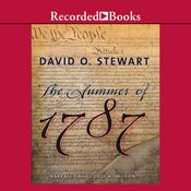 The Summer of 1787 by  David O. Stewart audiobook