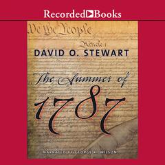 The Summer of 1787 by David O. Stewart audiobook