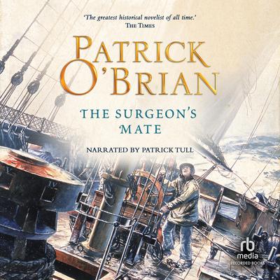 The Surgeon's Mate by Patrick O’Brian audiobook