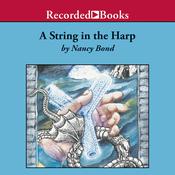 A String in the Harp by  Nancy Bond audiobook