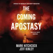 The Coming Apostasy by  Mark Hitchcock audiobook