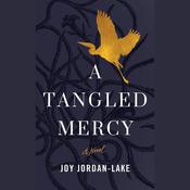 A Tangled Mercy by  Joy Jordan-Lake audiobook