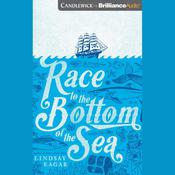 Race to the Bottom of the Sea by  Lindsay Eagar audiobook