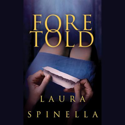 Foretold by Laura Spinella audiobook