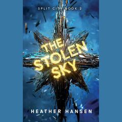 The Stolen Sky by Heather Hansen audiobook