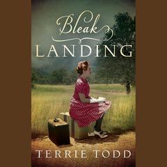 Bleak Landing by Terrie Todd audiobook