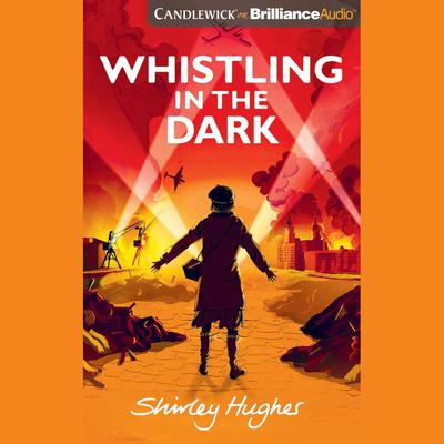 Whistling in the Dark by Shirley Hughes audiobook