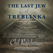The Last Jew of Treblinka by  Chil Rajchman audiobook