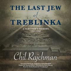 The Last Jew of Treblinka by Chil Rajchman audiobook