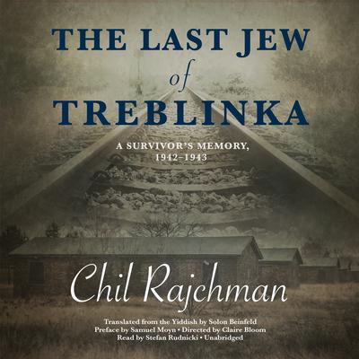 The Last Jew of Treblinka by Chil Rajchman audiobook