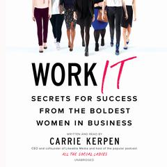 Work It by Carrie Kerpen audiobook