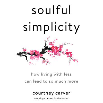 Soulful Simplicity by Courtney Carver audiobook