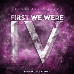First We Were IV by Alexandra Sirowy audiobook