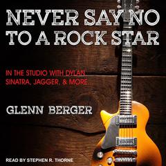 Never Say No To A Rock Star by Glenn Berger audiobook