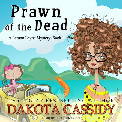 Prawn of the Dead by Dakota Cassidy audiobook