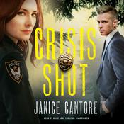 Crisis Shot by  Janice Cantore audiobook