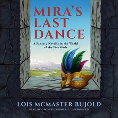 Mira’s Last Dance by Lois McMaster Bujold audiobook