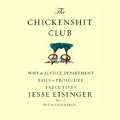 The Chickenshit Club by  Jesse Eisinger audiobook