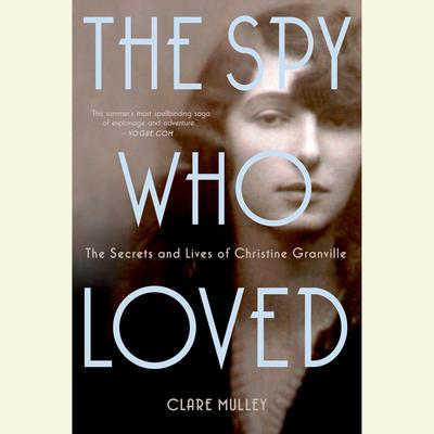 The Spy Who Loved by Clare Mulley audiobook