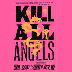 Kill All Angels by Robert Brockway audiobook