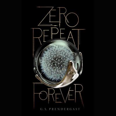 Zero Repeat Forever by G. S. Prendergast audiobook